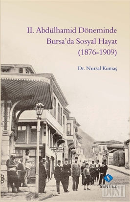 2 Abd lhamid D neminde Bursa da Sosyal Hayat 1876 1909 